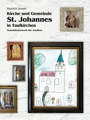 cover image of Kirche und Gemeinde St. Johannes in Taufkirchen